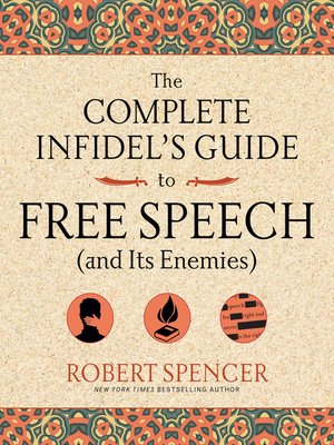 cover image of The Complete Infidel's Guide to Free Speech (and Its Enemies)